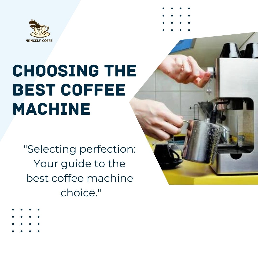 Choosing the Best Coffee Machine David G. Medium