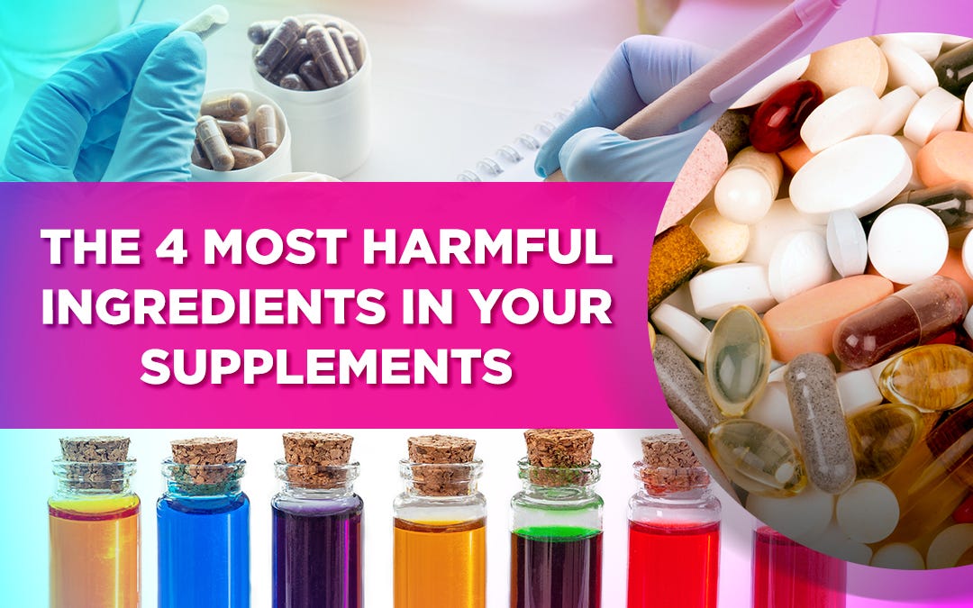 The 4 Most Harmful Ingredients In Your Supplements by Dr. Livingood Medium