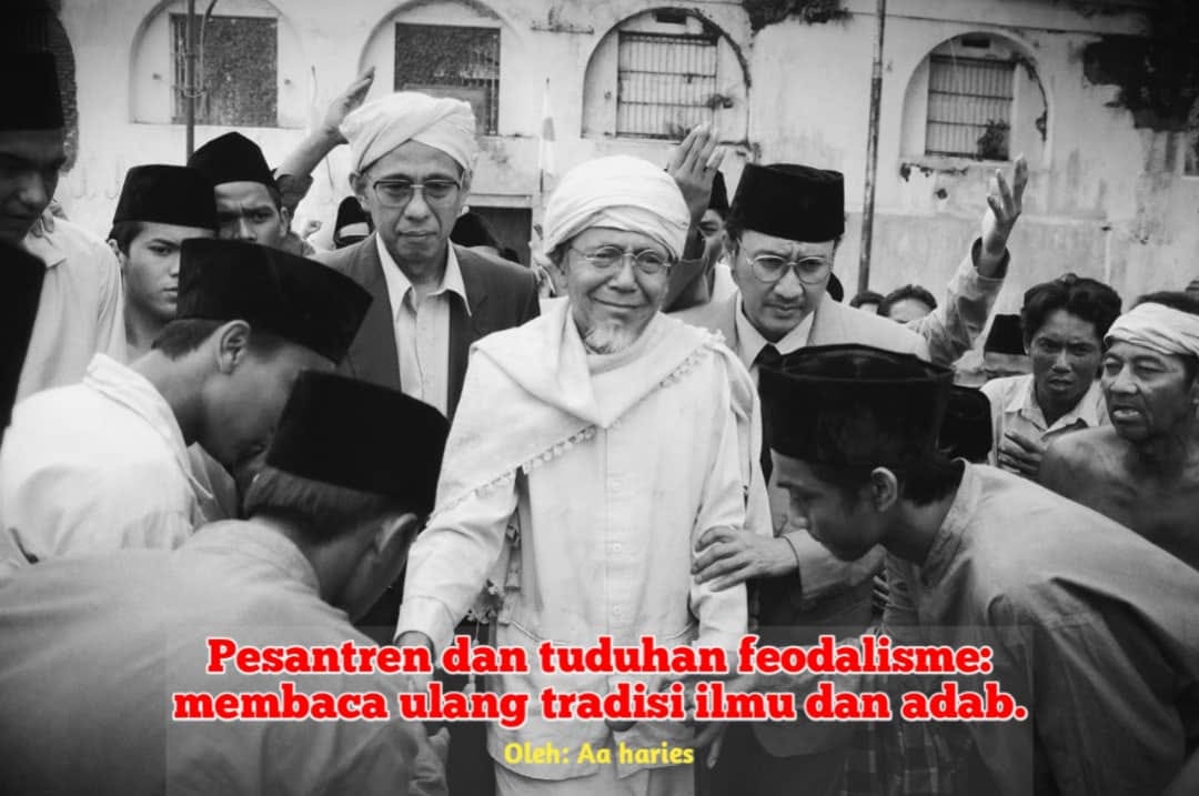 Pesantren dan Tuduhan Feodalisme: Membaca Ulang Tradisi Ilmu dan Adab