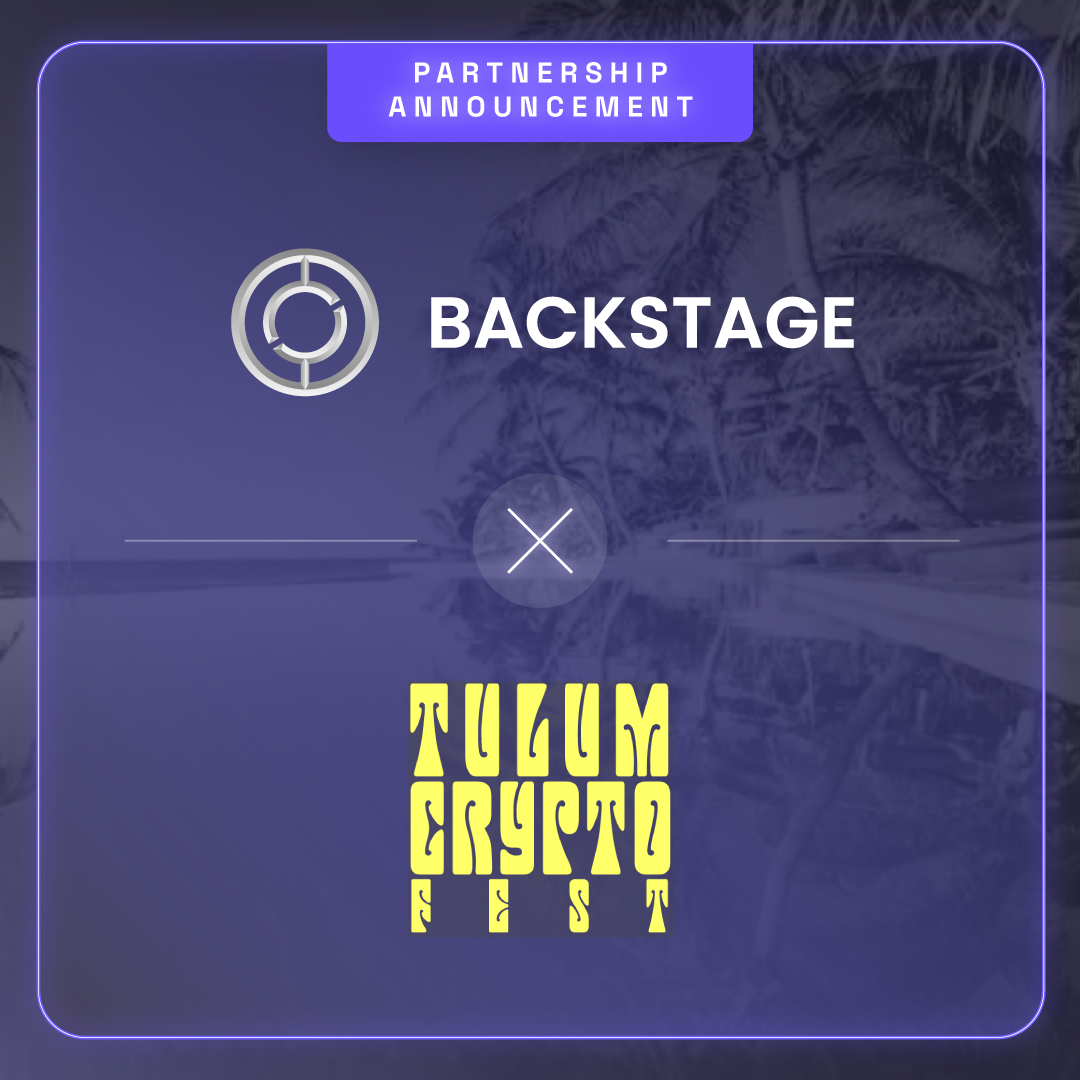 Backstage Will Be at Tulum Crypto Fest, Will Serve as NFT Ticket Provider  and Speaker | by BKSBackstage Official | Medium
