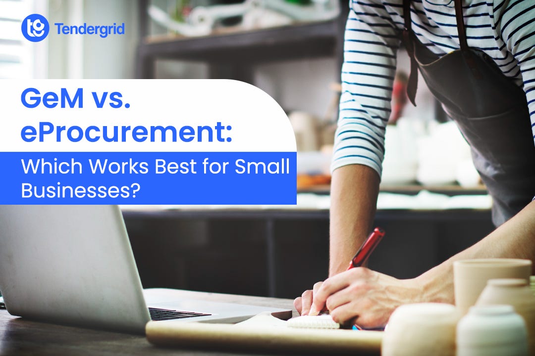 GeM vs. eProcurement: Which Works Best for Small Businesses?