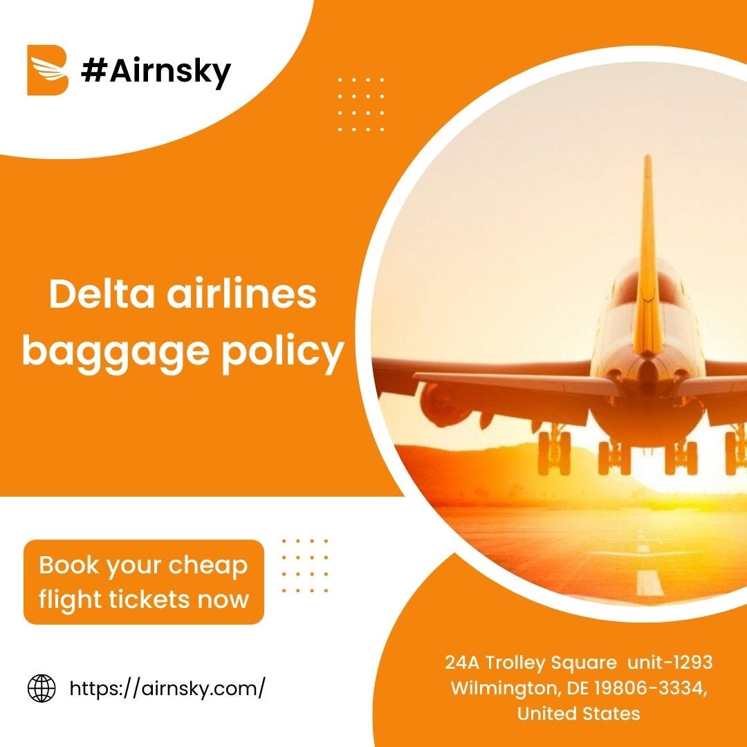 Delta airlines baggage policy Airnsky Medium