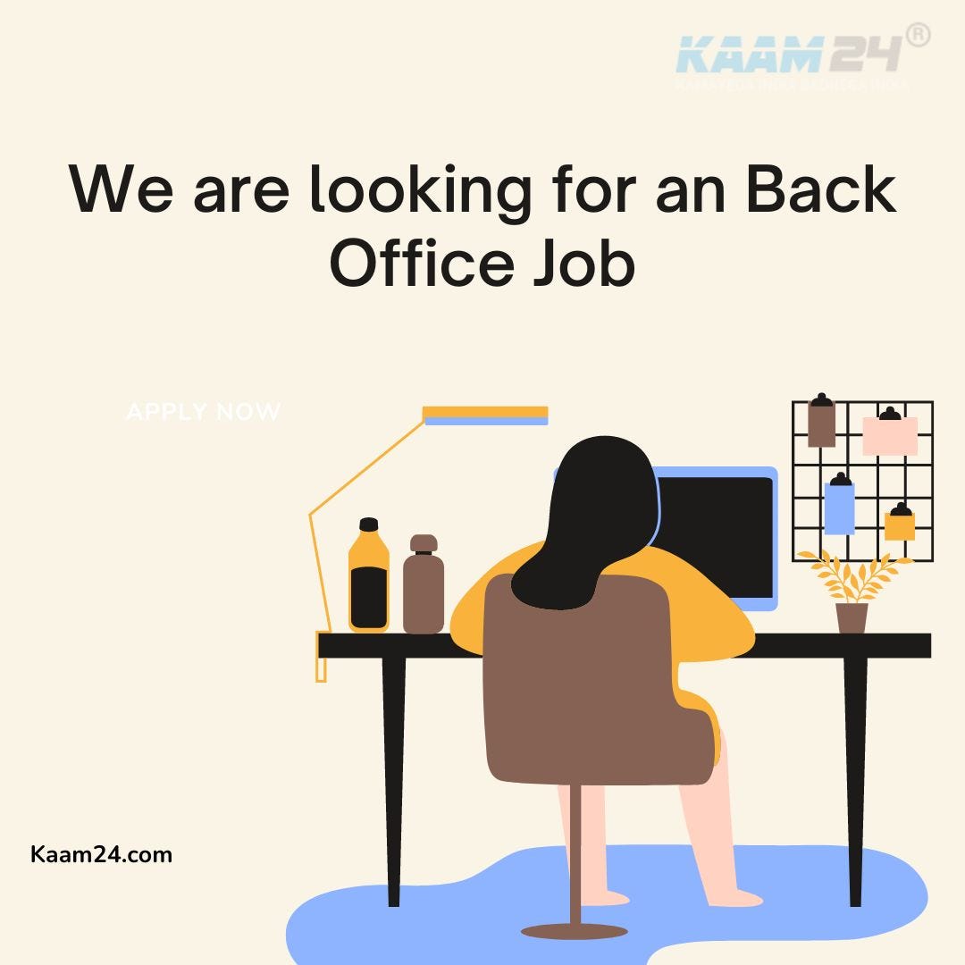 Back Office Job Openings in DelhiNCR City 2023 Kaam24 Kaam24 Medium
