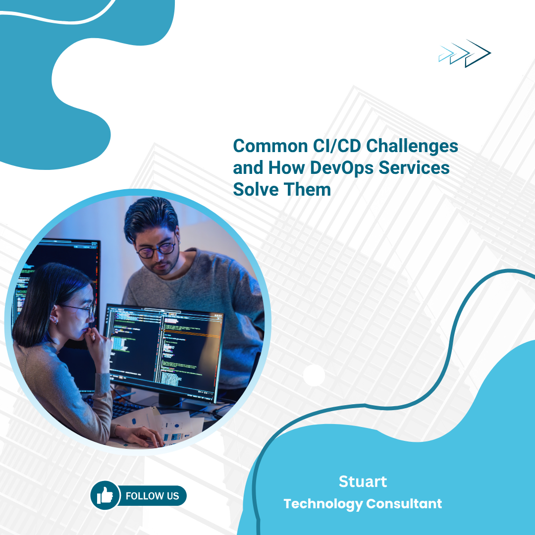 Common CI/CD Challenges and How DevOps Services Solve Them