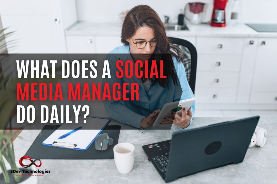 What Does a Social Media Manager Do Daily? A Comprehensive Guide\ by