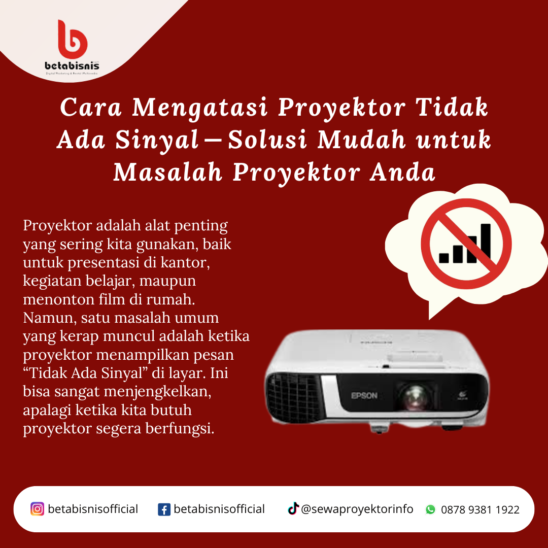 Cara Mengatasi Proyektor Tidak Ada Sinyal — Solusi Mudah untuk Masalah Proyektor Anda