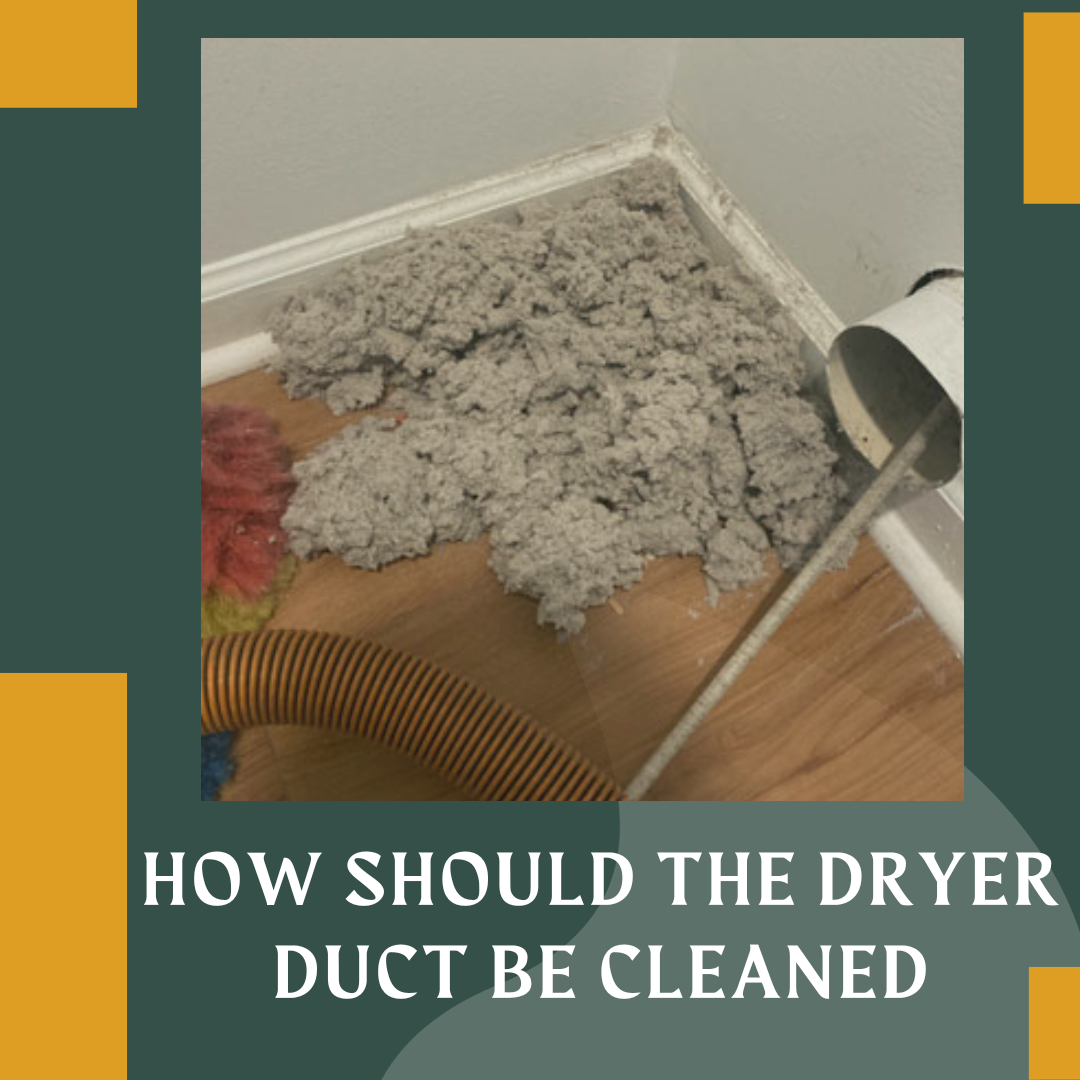 How Should the Dryer Duct Be Cleaned? A1 Professional Home Services
