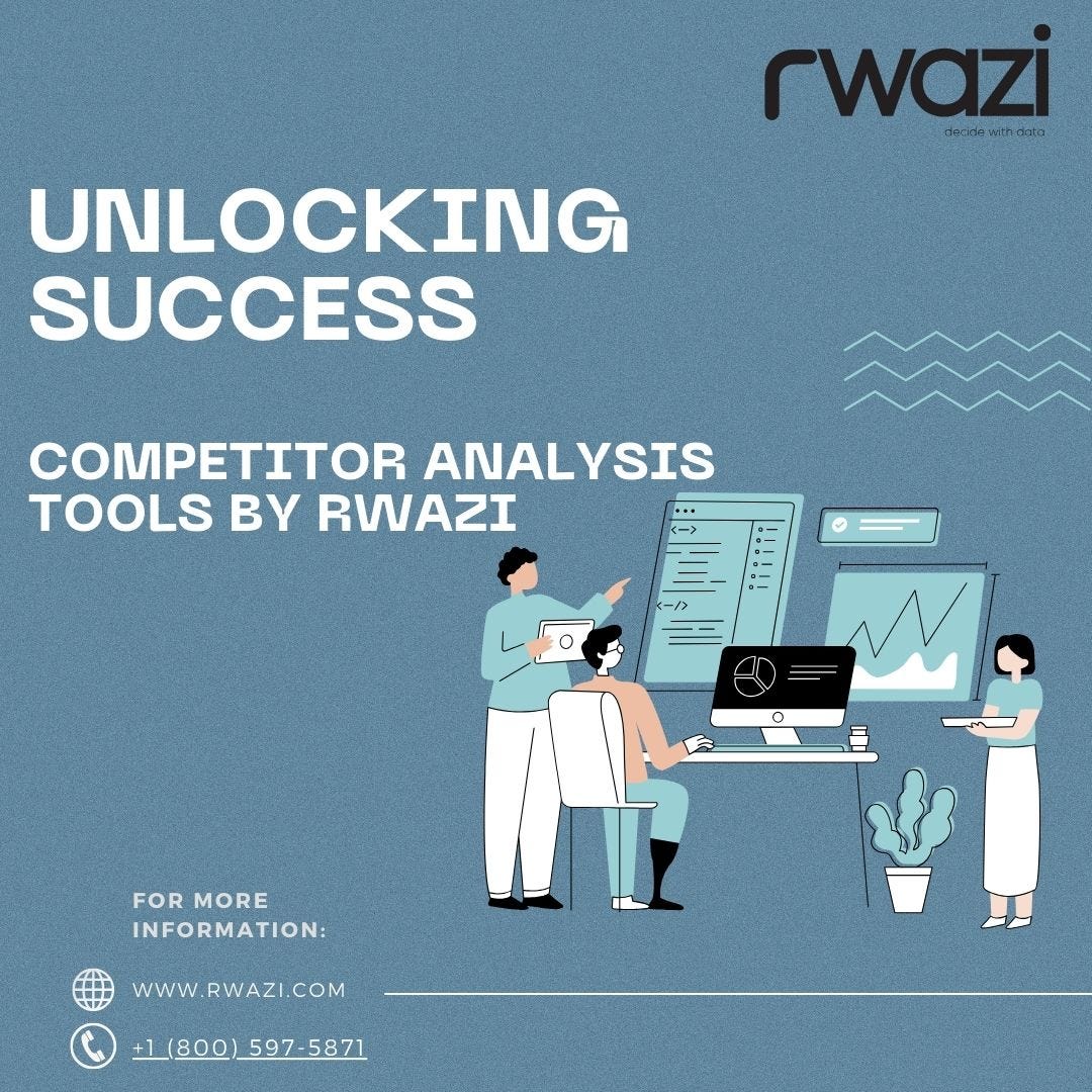 Strategic Advantage Competitor Analysis Tools by Rwazi Rwazi LTD