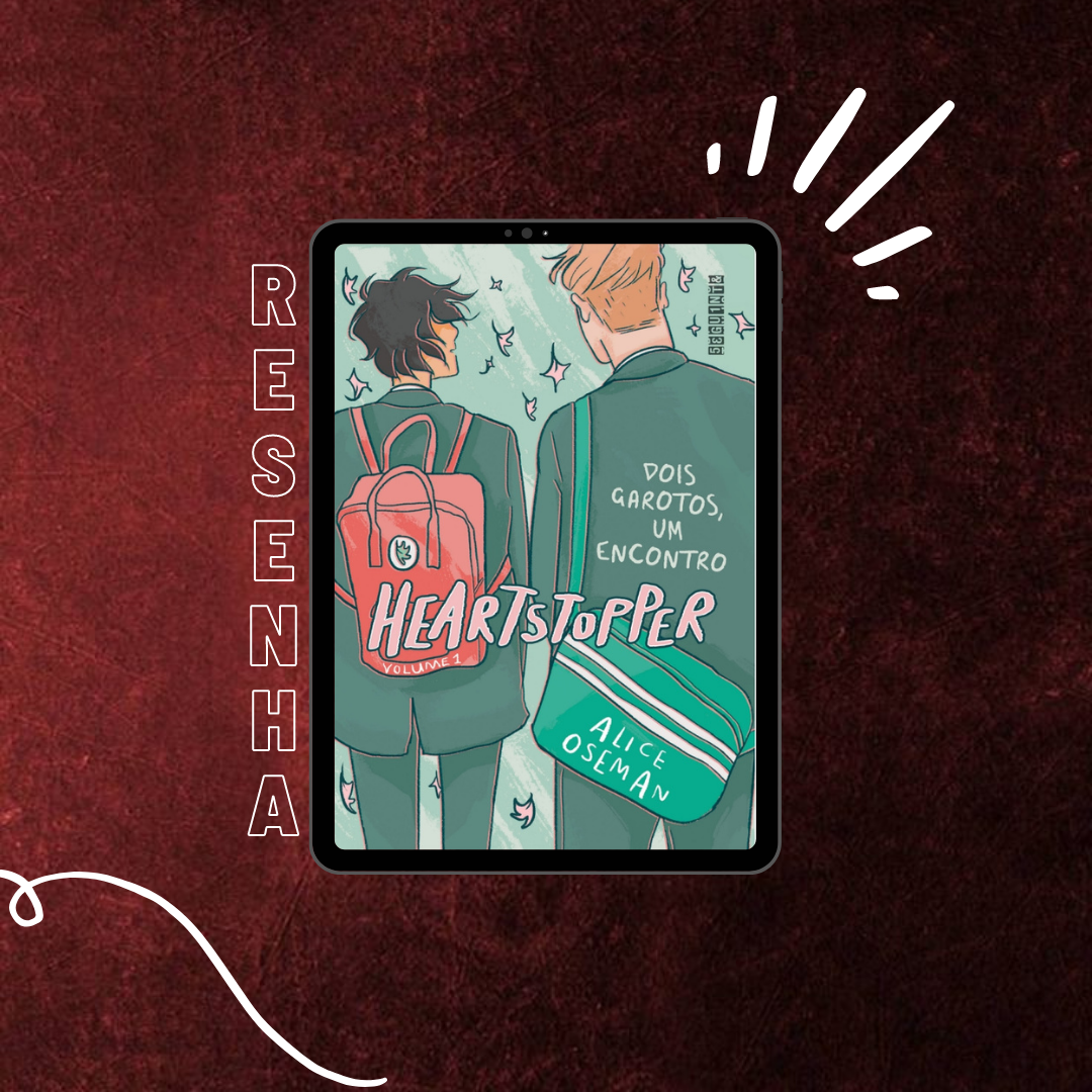 Resenha: Heartstopper Dois Garotos Um Encontro. | By Alexandre Ou Leko ...