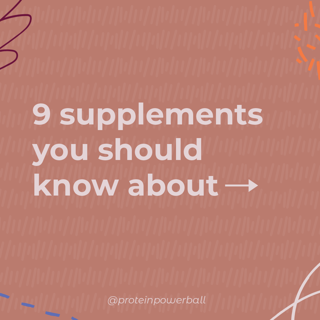 9 Essential Supplements You Should Know About by Protein Power Ball