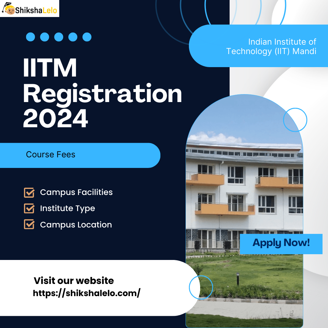 IITM, Mandi Overview & Registration 2024, Course Fees, Placements