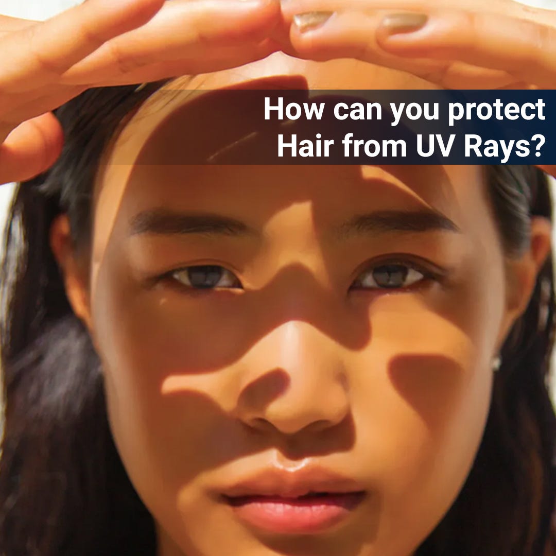 How can you protect Hair from UV Rays? by Sushanta Das Medium