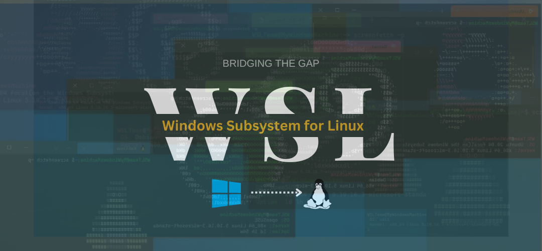 Bridging the Gap: Exploring WSL on Windows  by Muhammad Danish  Oct 