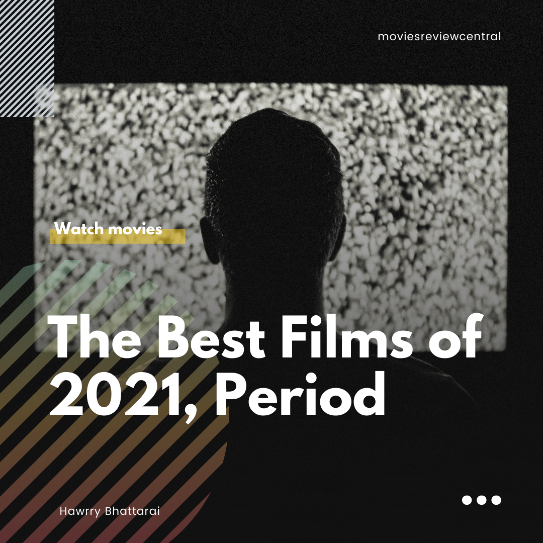 The Best Films of 2021, Ranked. Hello movie buffs, as the New Year