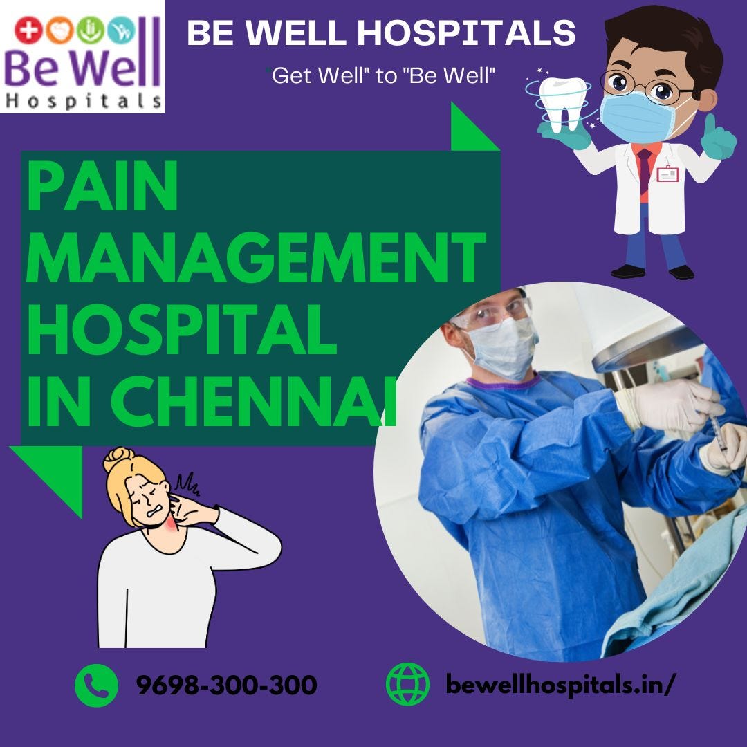 Pain Management Hospital in Chennai Be Well Hospitals Medium