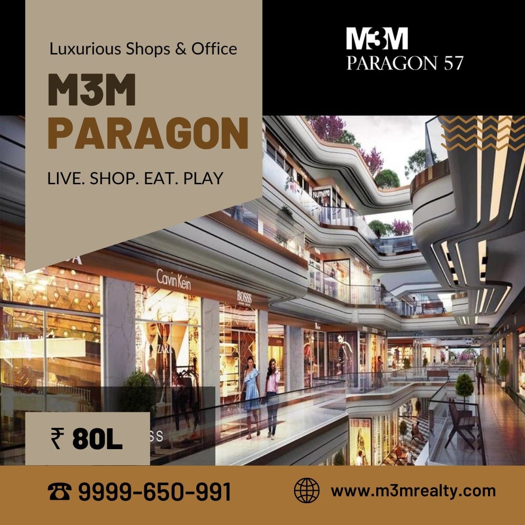 Prime Retail and Office Spaces at M3M Paragon 57 Gurgaon by M3mGurgaon May, 2023 Medium