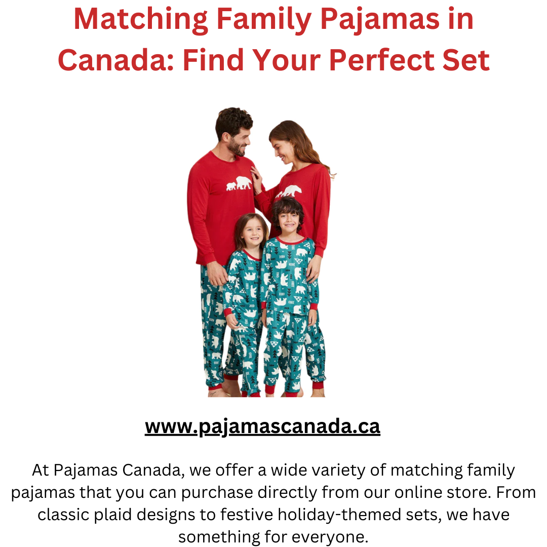 Top 10 Matching Family Pajamas in Canada: Find Your Perfect Set | by  Lillykunis | May, 2023 | Medium