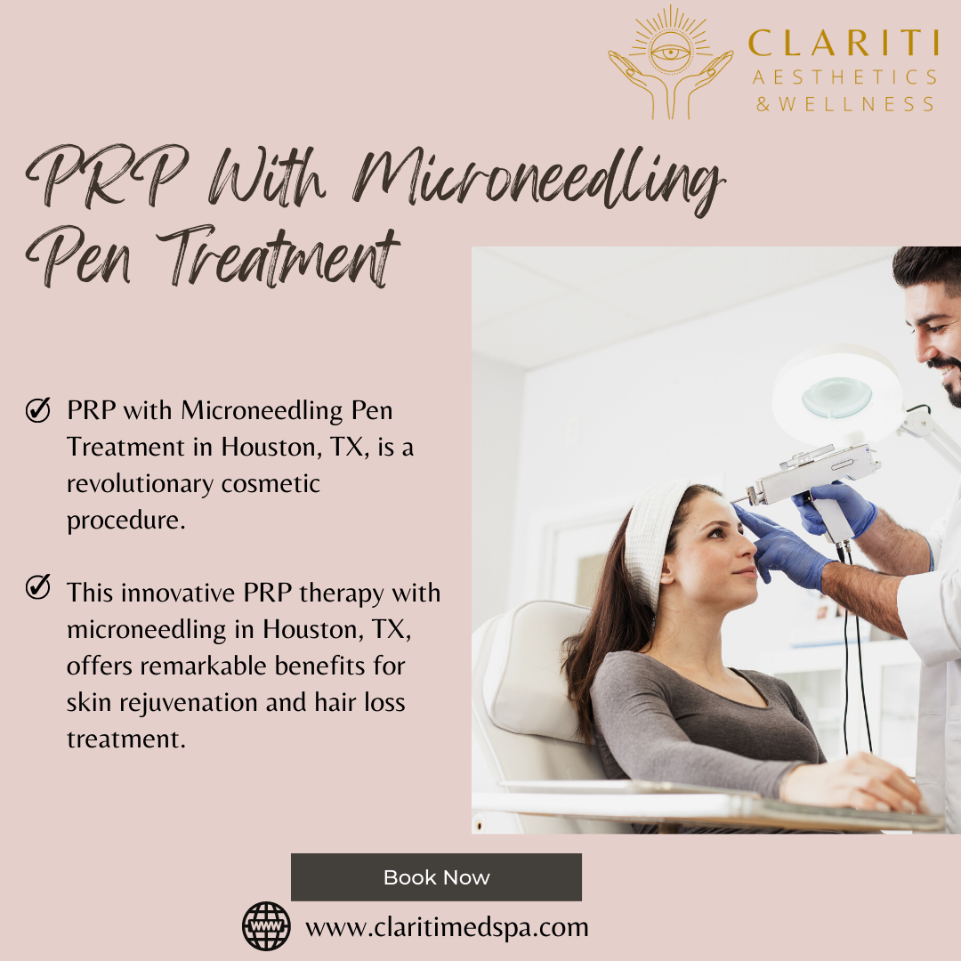 Transform Your Skin: PRP With Microneedling Pen Treatment in Houston ...