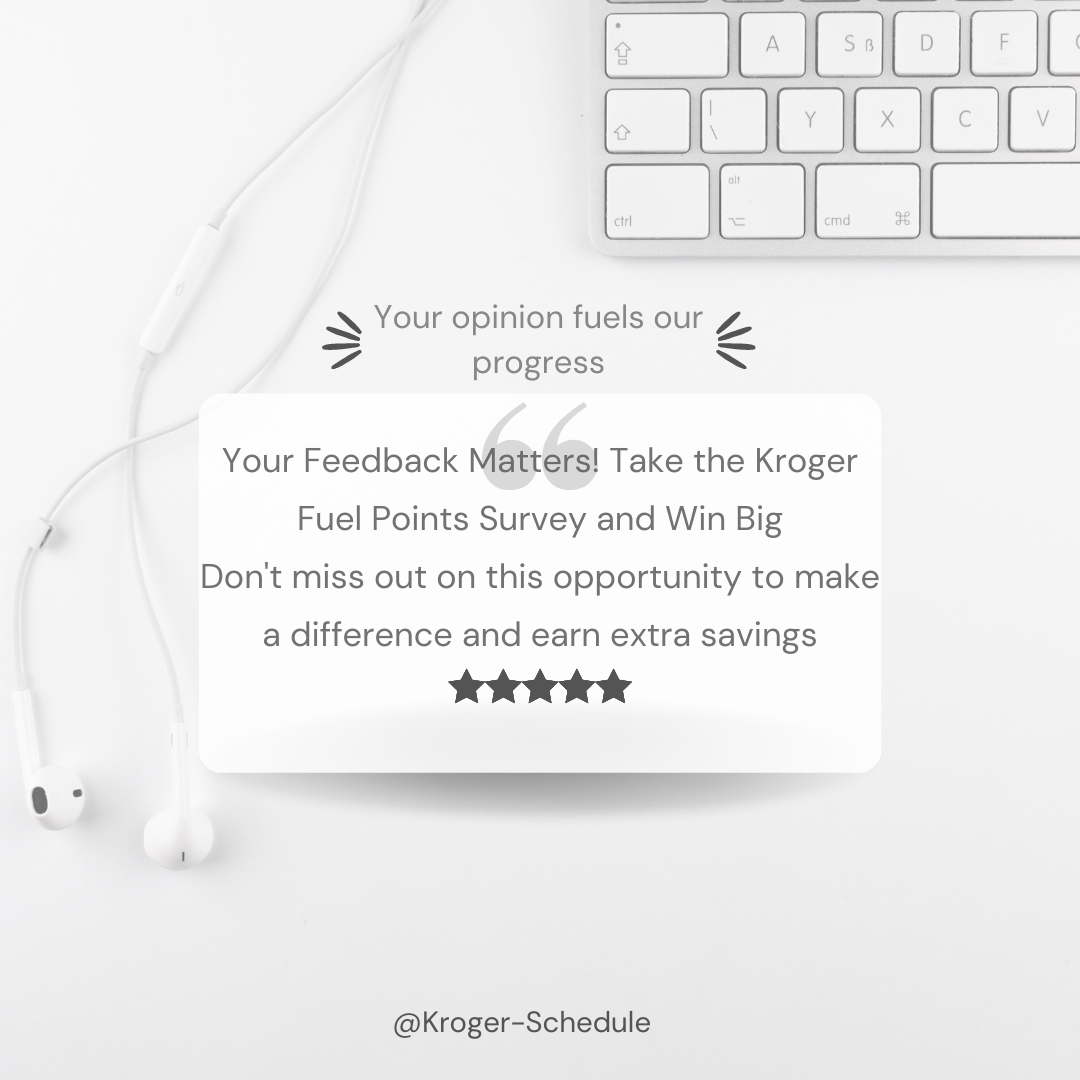 Your Feedback Matters! Take the Kroger Fuel Points Survey and Win Big! -  Alis James - Medium