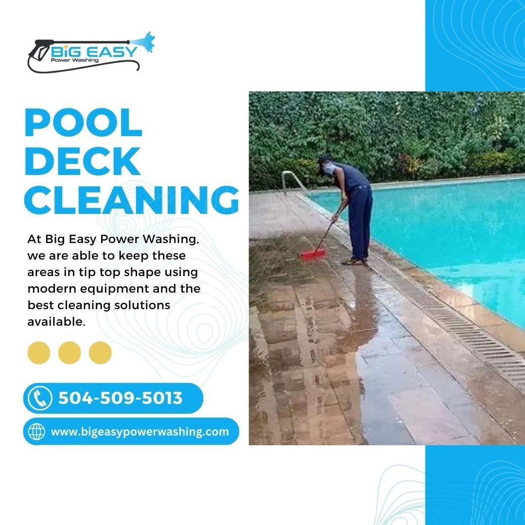 Pool Deck Cleaning Big Easy Power Washing Bigeasypowerwashingusa