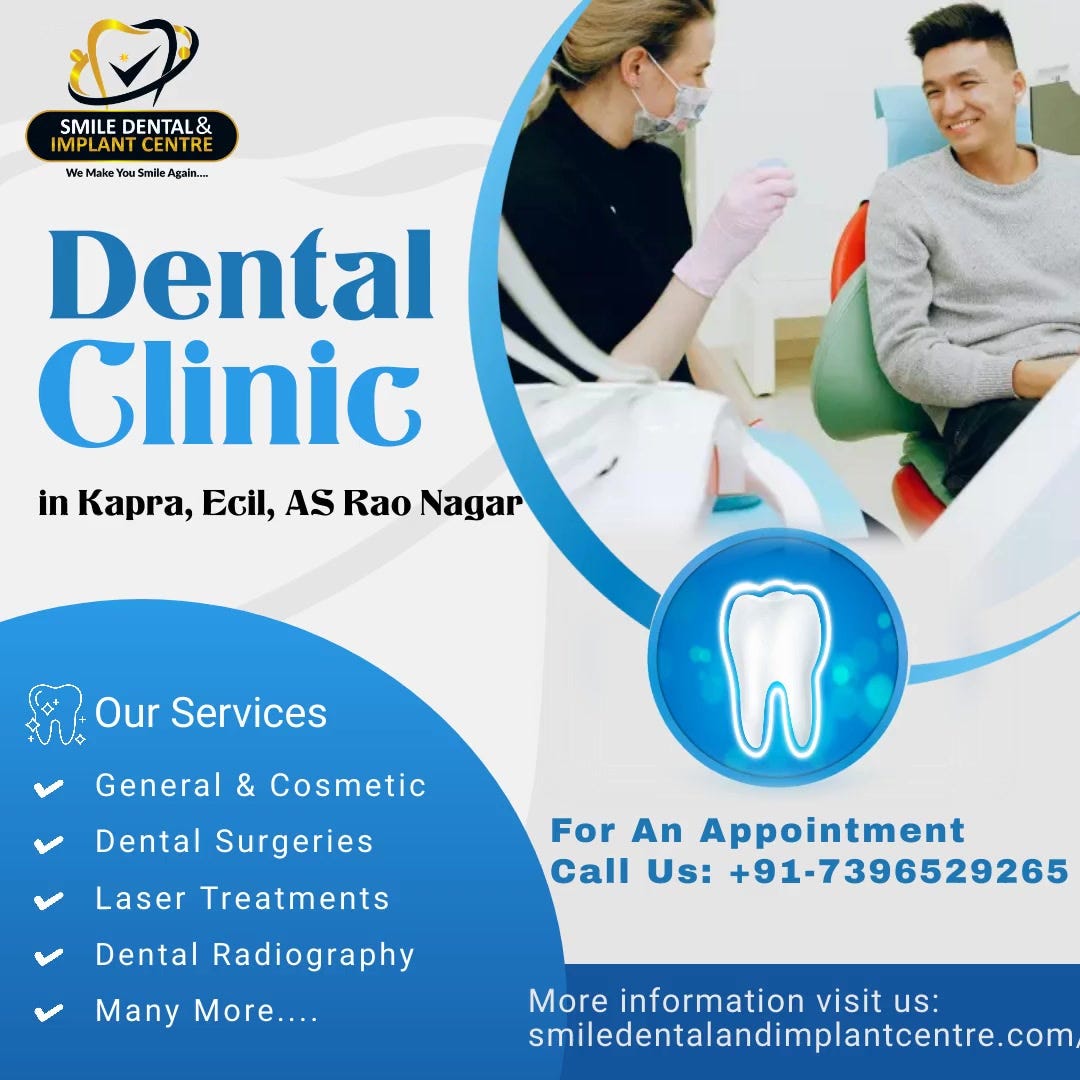 Best Dentist and Dental Clinic in AS Rao Nagar, Ecil and Kapra