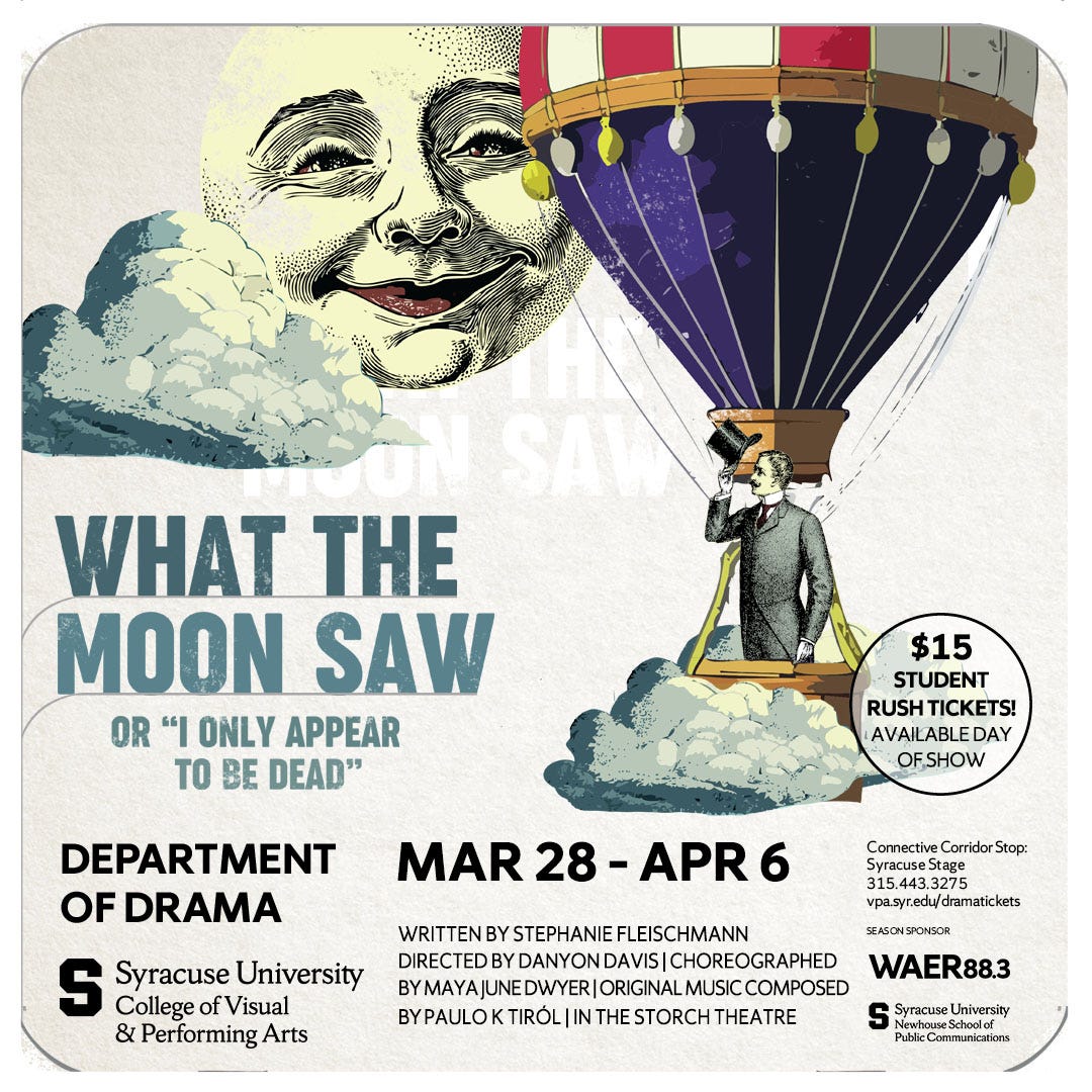 Syracuse Stage: What the Moon Saw (or, “I Only Appear To Be Dead”)