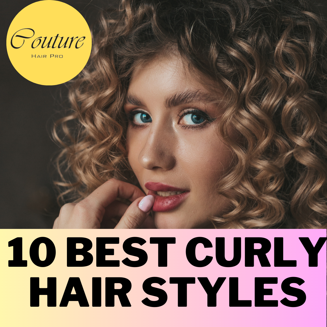 Top Curly Hairstyles in 2023 — Couture Hair Pro Fashion | by Couture ...