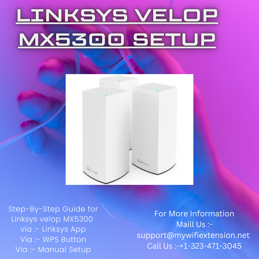 Linksys Velop MX5300 Setup. How can I manually configure a Linksys… | by  katherinepadler | Medium