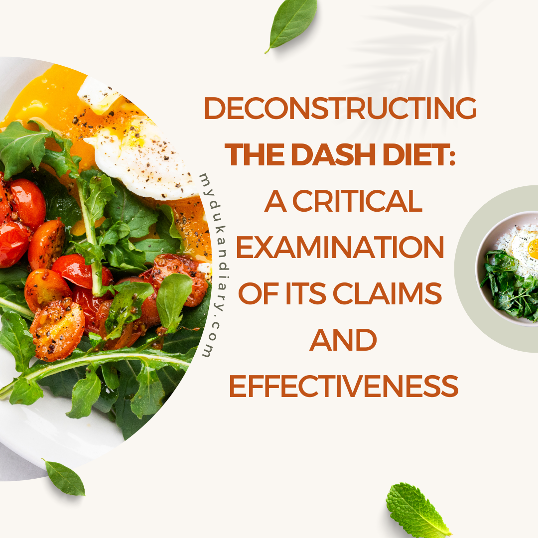 Deconstructing the DASH Diet: A Critical Examination of its Claims and 