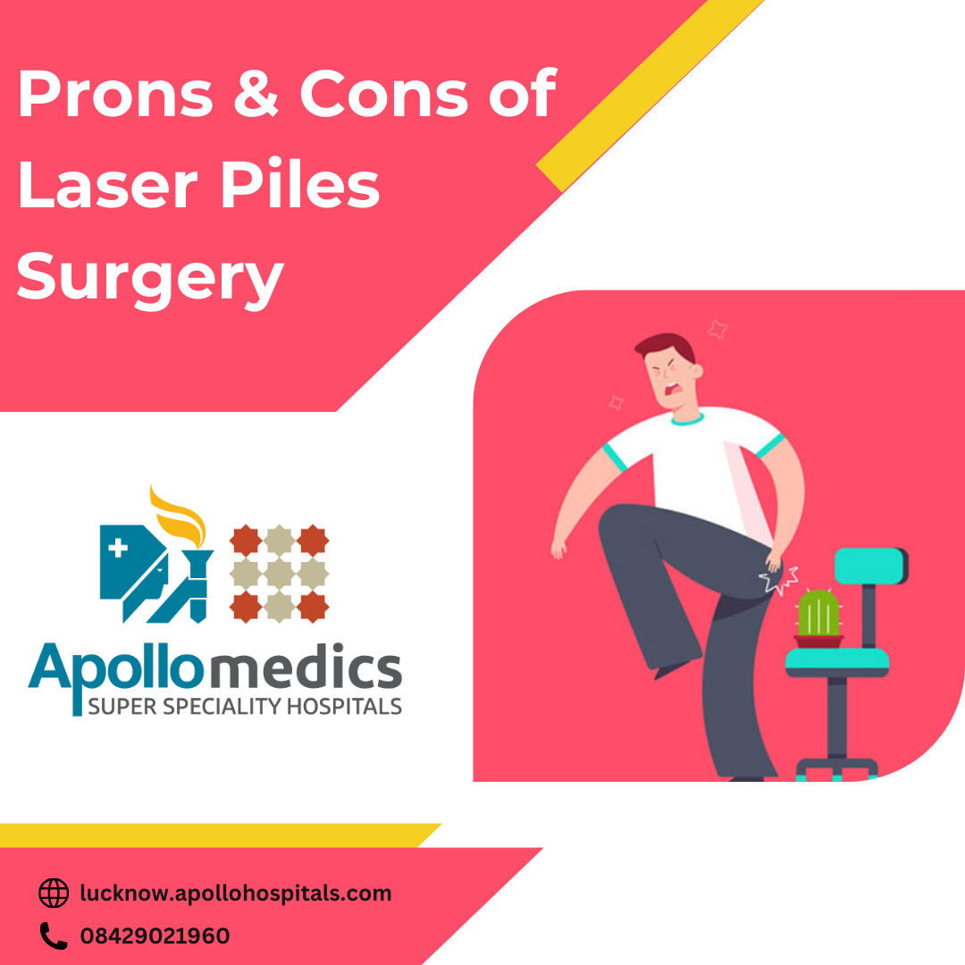 Advantages and Disadvantages of Laser Piles Surgery by Apollomedics
