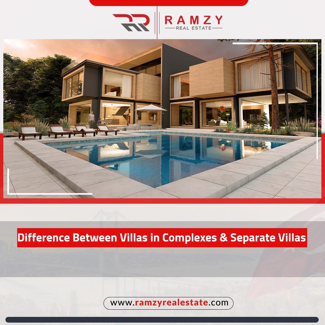 Difference between villas in complexes and separate villas by Ramzy