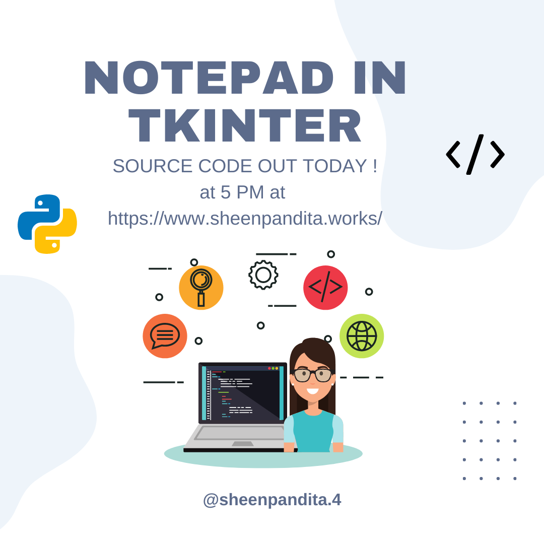 Make yor own notepad with tkinter in python with me Source code coming