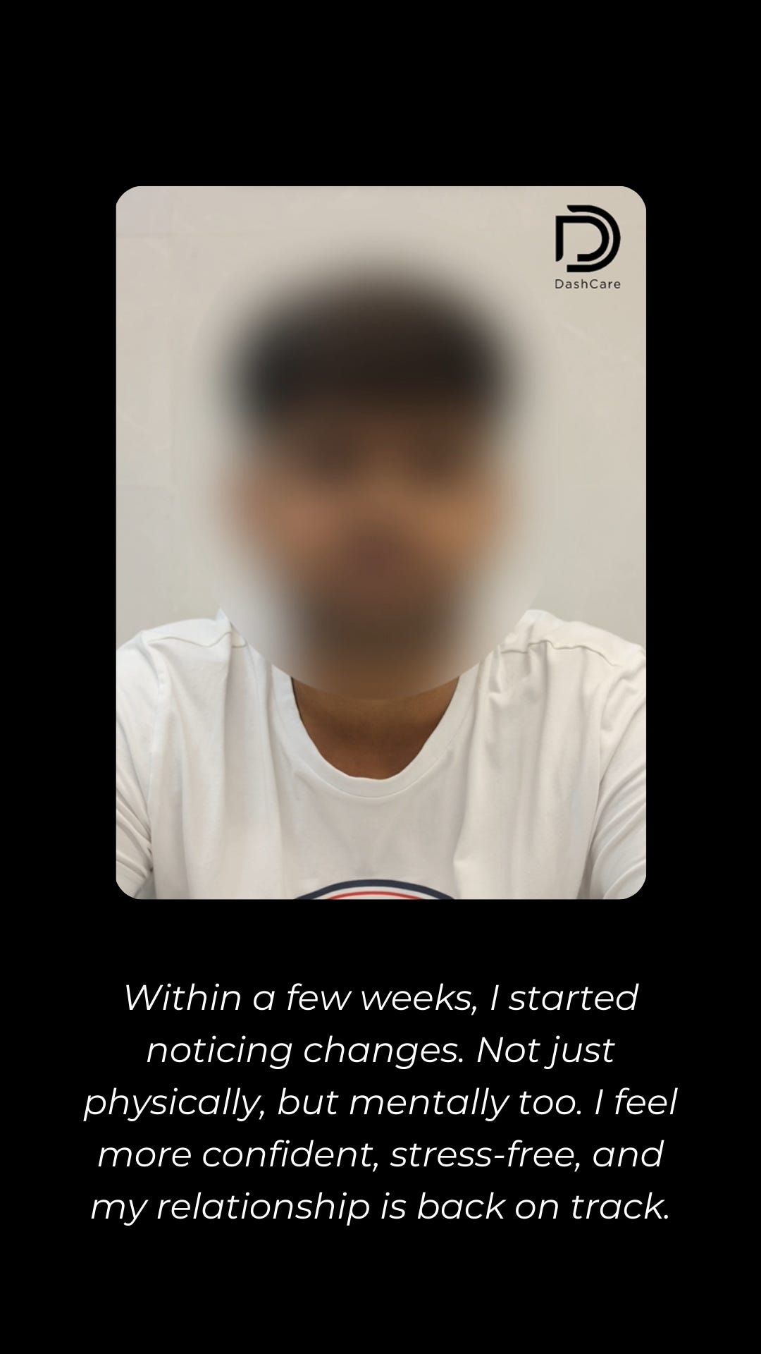I Thought It Was Just Stress Rohit’s Story of Regaining Confidence With DashCare.