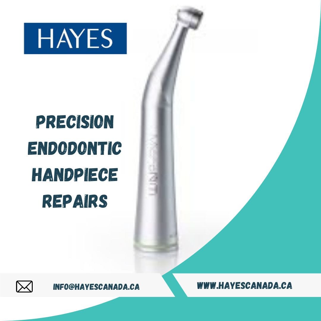 Hayes Canada — Precision Endodontic Handpiece Repairs Hayes Canada