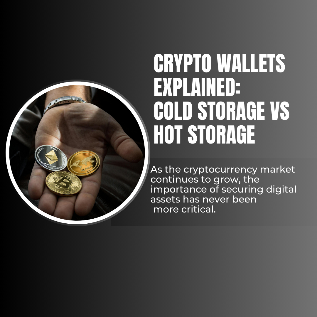 Crypto Wallets Explained Cold Storage vs. Hot Storage by Nicole