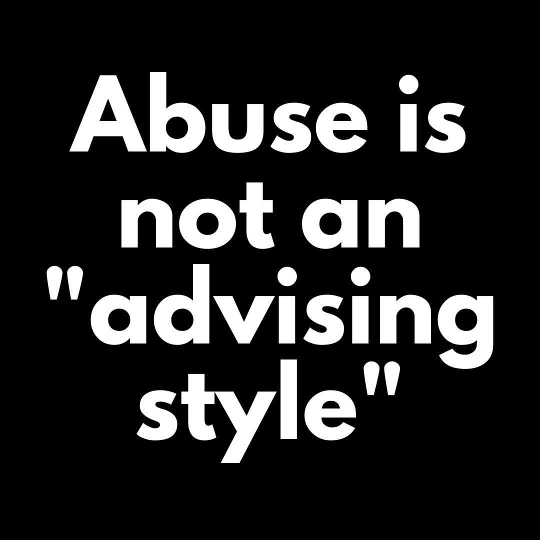 Abuse isn’t an “advising style”: The consequences of MIT