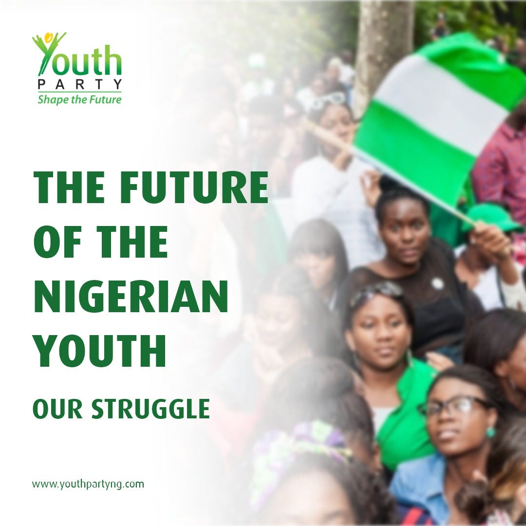 Our Struggle For The Future of Nigeria’s Youth | by Youth Party Nigeria