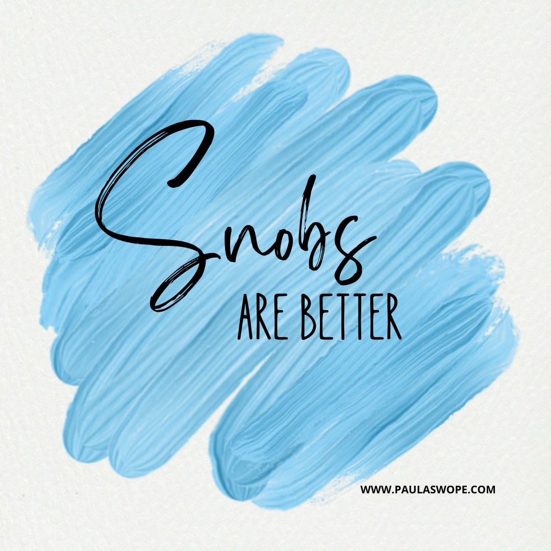 Snob Life Why Snobs are Healthier, Happier, and Wealthier than You