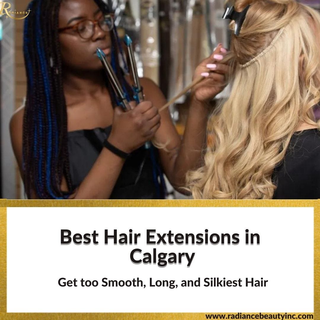 Best Hair Extensions Calgary Radiance Beauty Inc. Radiance Beauty