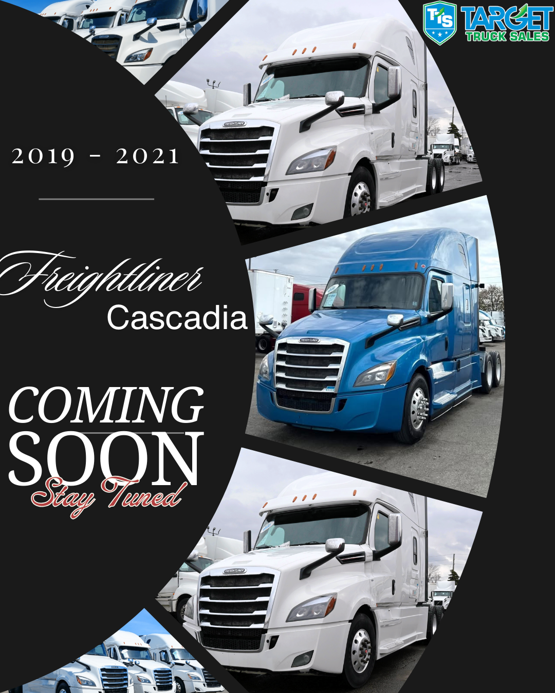 Coming Soon to Target Truck Sales: 2019–2021 Freightliner Cascadia Trucks!