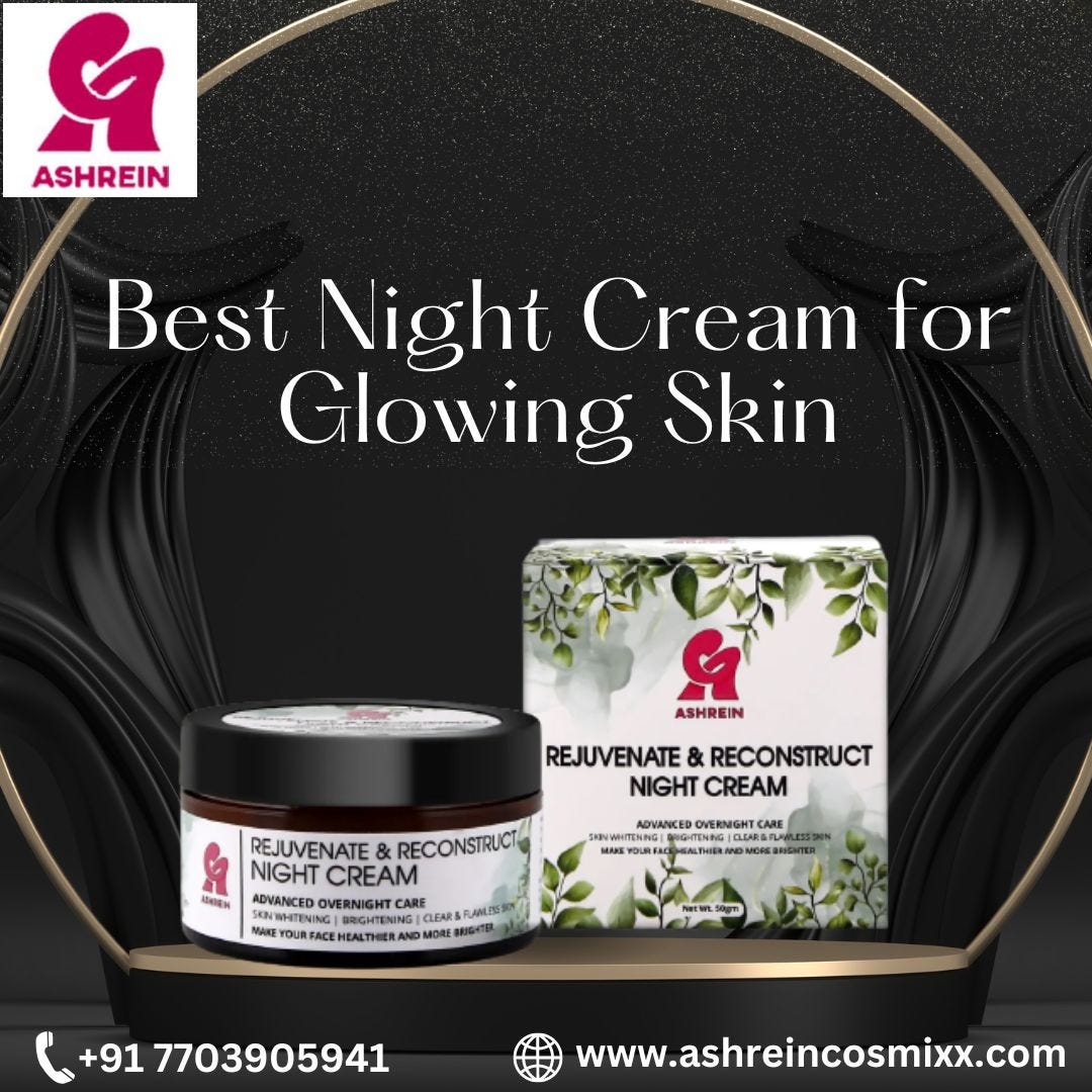 Best Night Cream for Glowing Skin - Ashrein Cosmixx - Medium