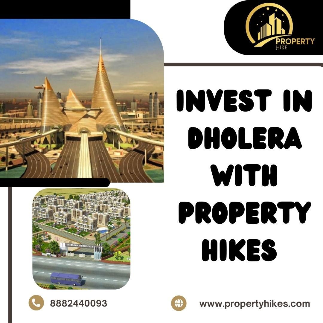 Invest in Dholera With Property Hikes Property Hike Medium
