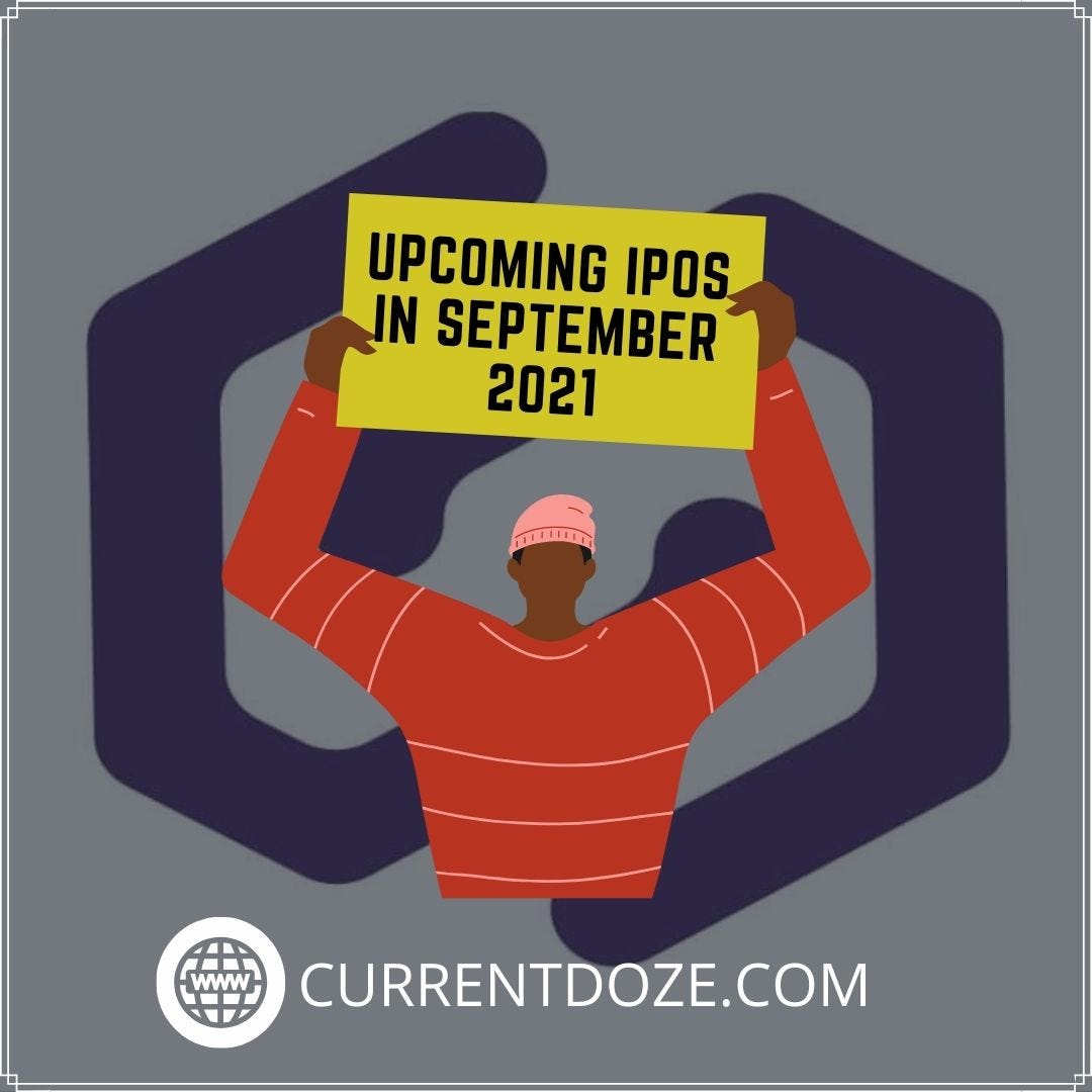 List Of Upcoming IPOs In September 2021 | IPO 2021 | CurrentDoze.com ...