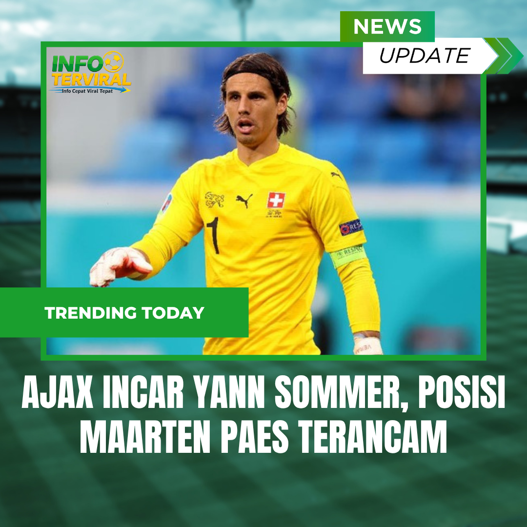Bursa Transfer: Ajax Incar Yann Sommer, Posisi Maarten Paes Kini Terancam