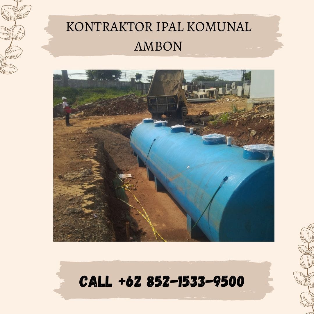 BERIZIN RESMI, CALL +62 852–1533–9500, Harga Jasa Kontraktor IPAL Melayani Ambon