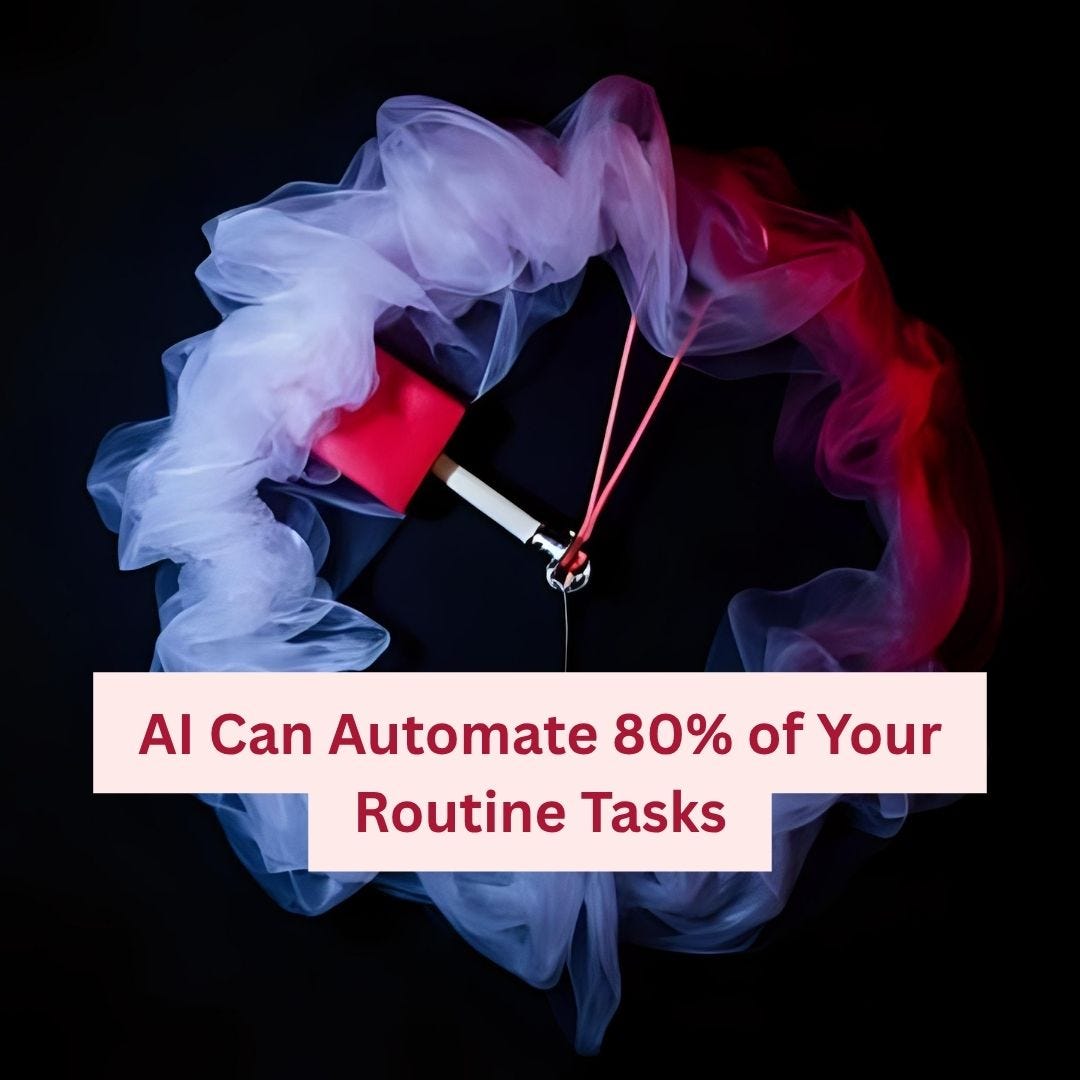 Stop Wasting Time: How AI Can Automate 80% of Your Routine Tasks | Medium
