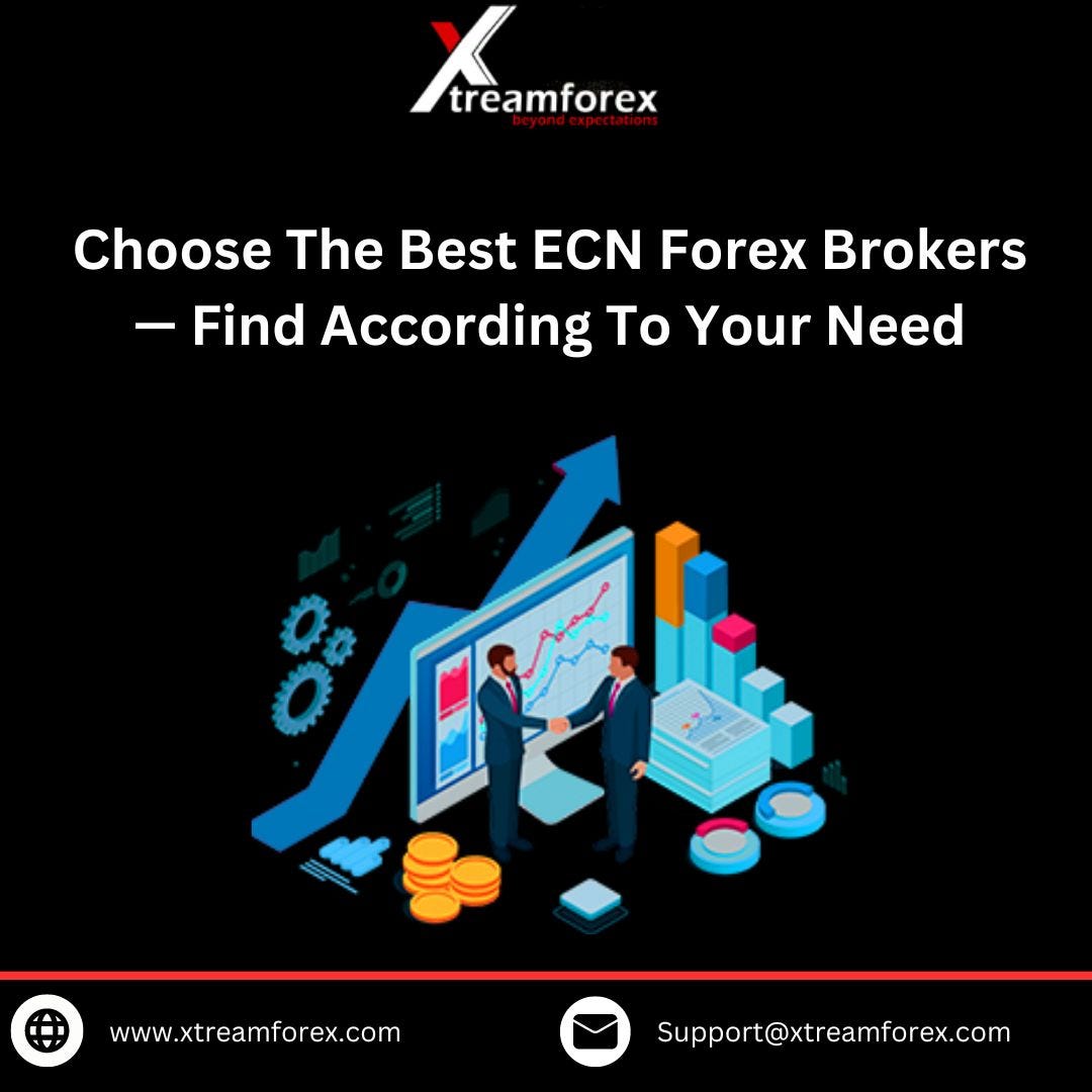 Choose The Best ECN Forex Brokers — Find According To Your Need