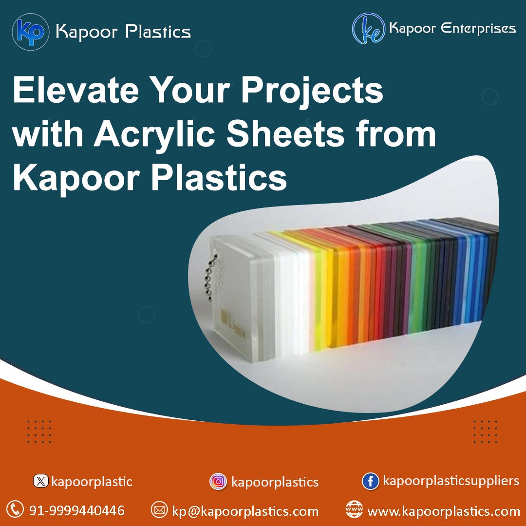 Elevate Your Projects with Acrylic Sheets from Kapoor Plastics by