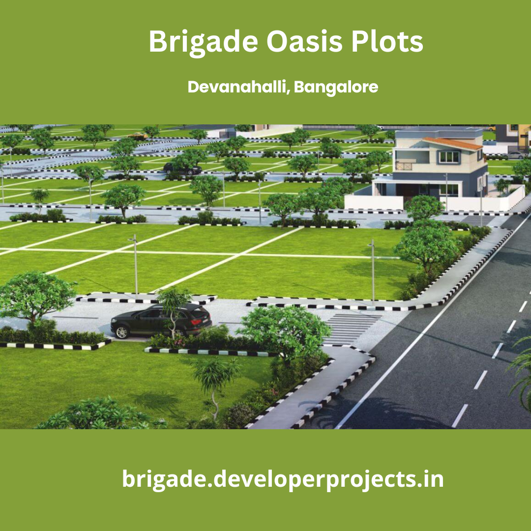 Brigade Oasis Plots Devanahalli Bangalore — Well Research To Help You