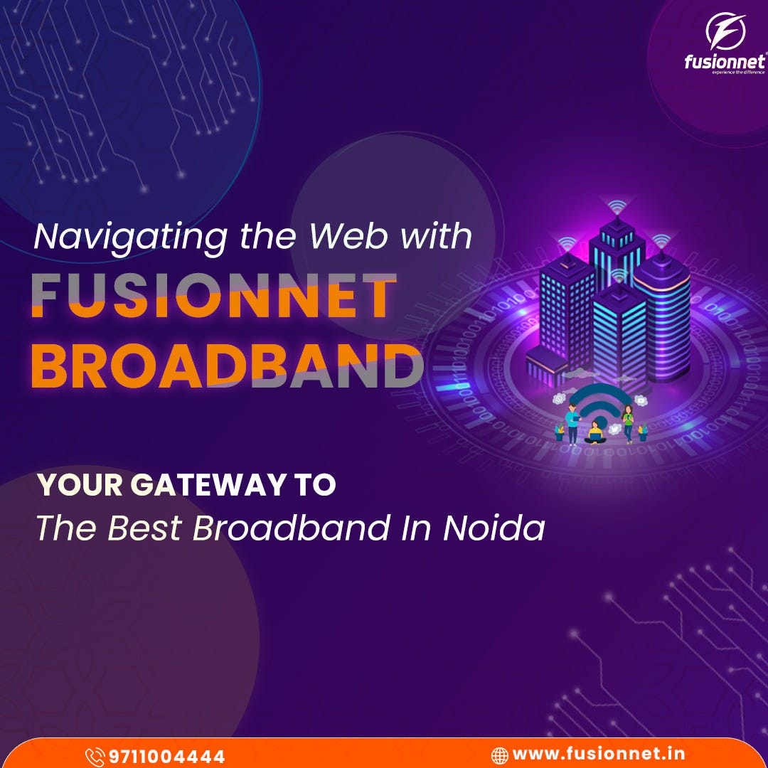 Navigating the  with Broadband Your Gateway to the Best